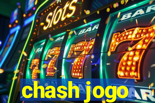 chash jogo